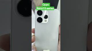 oppo reno 15 series #Shorts#YouTubeShorts#คลิปสั้น#มือถือใหม่#ของดีบอกต่อ#รีวิวจริงไม่อวย