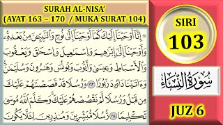 MENGAJI AL-QURAN JUZ 6 : SURAH AL-NISA' (AYAT 163-170 / MUKA SURAT 104)