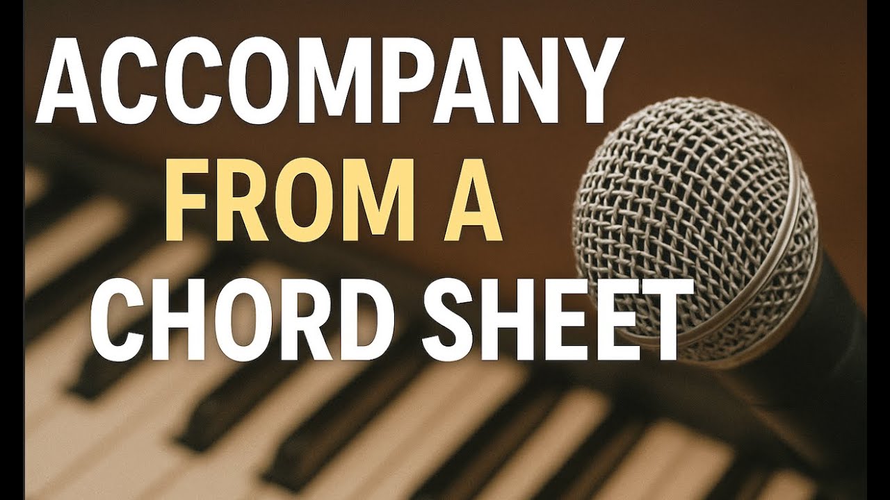 How to Accompany a Singer on the Piano from a Chord Sheet | Improvisation Tips & Techniques
