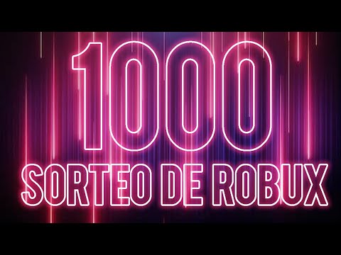 SORTEO DE 1000 ROBUX