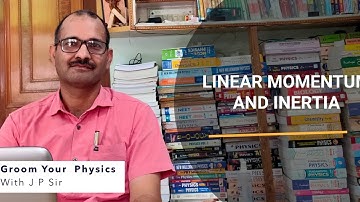 Class IX and XI PHYSICS LINEAR MOMENTUM AND INERTIA