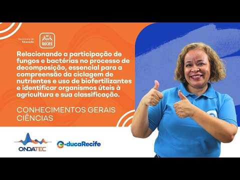 Relacionando a participação de fungos e bactérias no processo de decomposição | Ondatec 2026