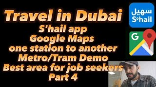 S'hail/Google Maps demo, Travel from one station to another, best area for job seekers, Dubai Part-4 screenshot 5