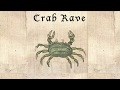 Crab Rave - medieval style