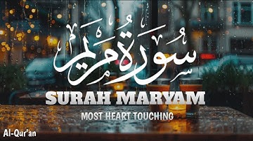 Surah Maryam (Mary) سورة مريم | THIS WILL TOUCH YOUR HEART | Al-Qur'an