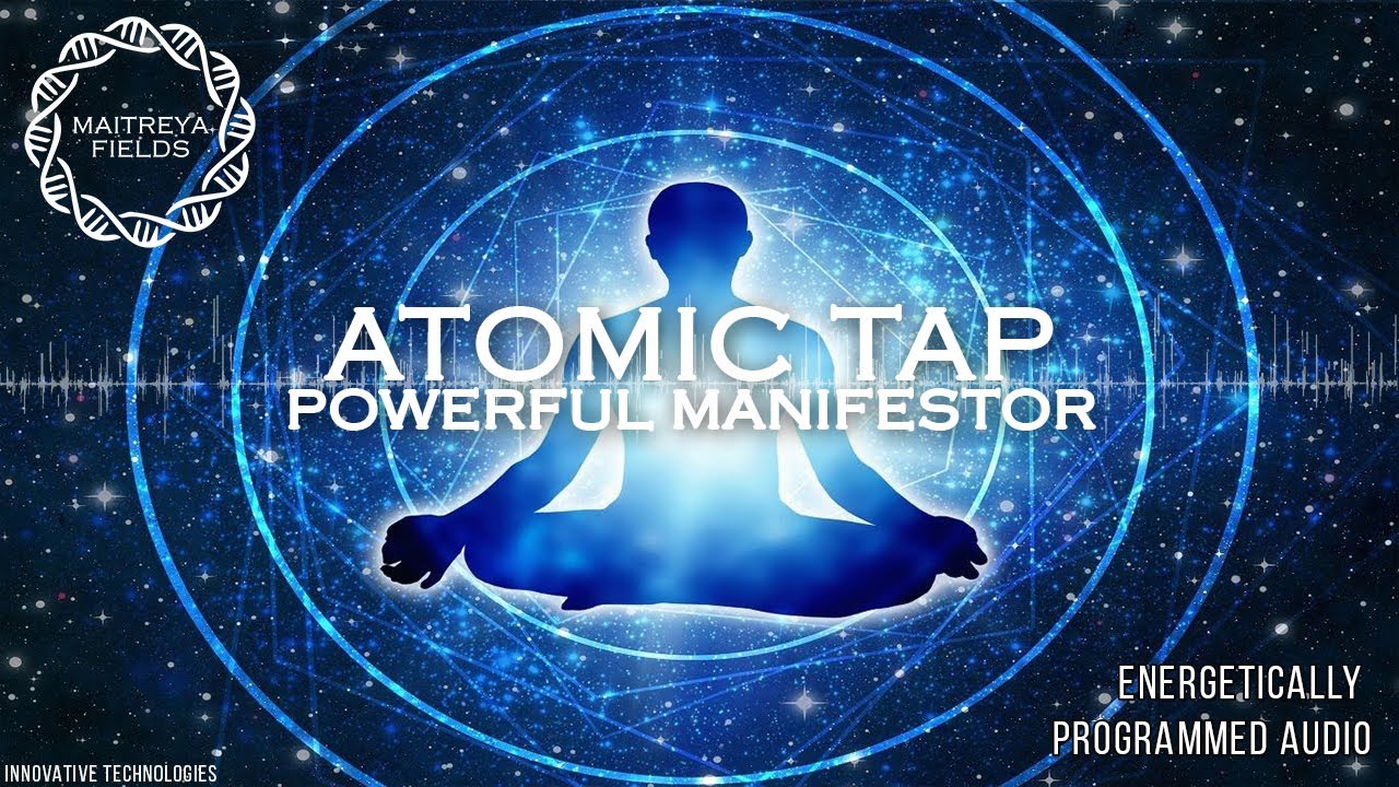 Atomic Tap Powerful Manifestor Energetically Programmed Audio YouTube
