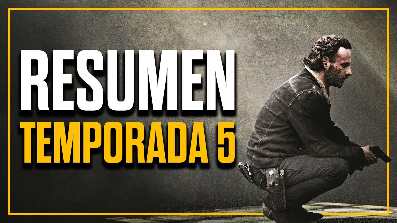 The Walking Dead Temporada 5 RESUMEN | Repasando The Walking Dead