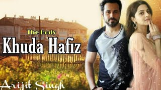 Khuda Haafiz Full Video The Body Rishi K, Emraan H, Sobhita,Vedhika Arijit Singh, Arko,