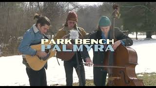 Park Bench - Palmyra (Live)