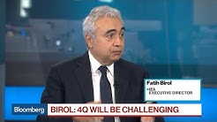 IEA's Birol on 'Challenging' 4Q for Global Oil Market