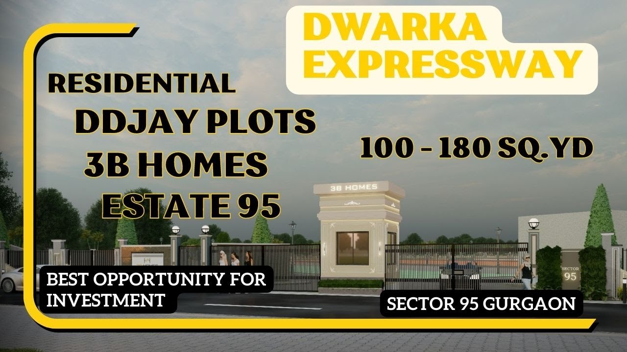 3B Homes Estate 95 | DDJAY Plots Sector 95 Gurgaon | 100 - 180 Sq.Yd. | Dwarka Expressway 9999500302