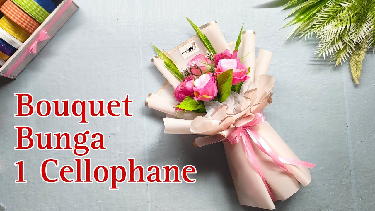 Bouquet Bunga 1 Cellophane