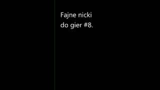 Fajne nicki do gier #8.