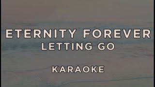 Eternity Forever - Letting Go • Karaoke