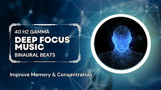 🎧 40 HZ GAMMA ADHD STUDY MUSIC 🎧 FOCUS, MEMORY & CONCENTRATION 🎧 HEADPHONES ON FOR BEST RESULTS 🎧
