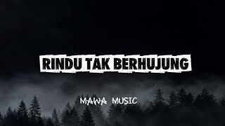 RINDU TAK BERHUJUNG - MAWA Music (LYRICS)