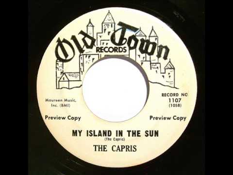 The Capris — My Island In the Sun -  Capris
