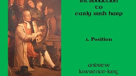 Introduction to Early Irish harp 1 Position