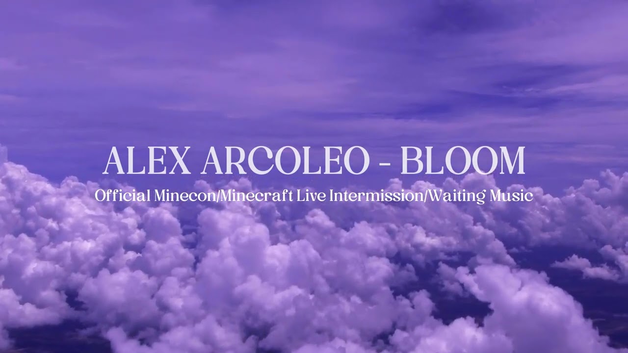 Alex Arcoleo - Bloom | Minecon Live/Minecraft Live Intermission/Waiting Music