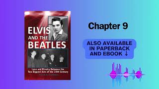 'Elvis and The Beatles' Audiobook Chapter 9: The Next Chapter