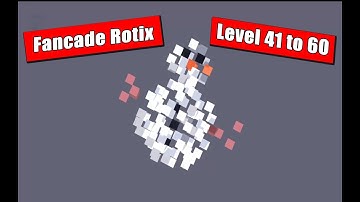 Fancade Rotix Level 41,42,43,44,45,46,47,48,49,50,51,52,53,54,55,56,57,58,59,60 || Arcade Game