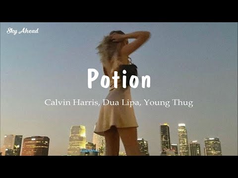 [和訳] Potion - Calvin Harris, Dua Lipa, Young Thug