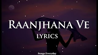 Raanjhana Ve (LYRICS) :  Antara Mitra | Latest Hindi Love Songs | screenshot 3