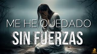 YA NO TENGO FUERZAS | Si te sientes sin fuerzas escuchalo te hará llorar |Música Cristana|Adoración 