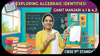 CBSE Class 9 Maths | Exploring Algebraic Identities | Ganit Manjari Ex 4.1 &amp; 4.2 | New Syllabus#math