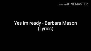 Barbara Mason-Yes I'm ready (lyrics)