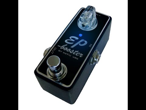 試奏動画】Xotic Guitars EP BOOSTER ギターエフェクター - YouTube