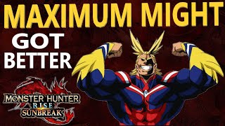 The Buff of MAXIMUM MIGHT in Monster Hunter Rise Sunbreak How it works now and keep it always active Wealth