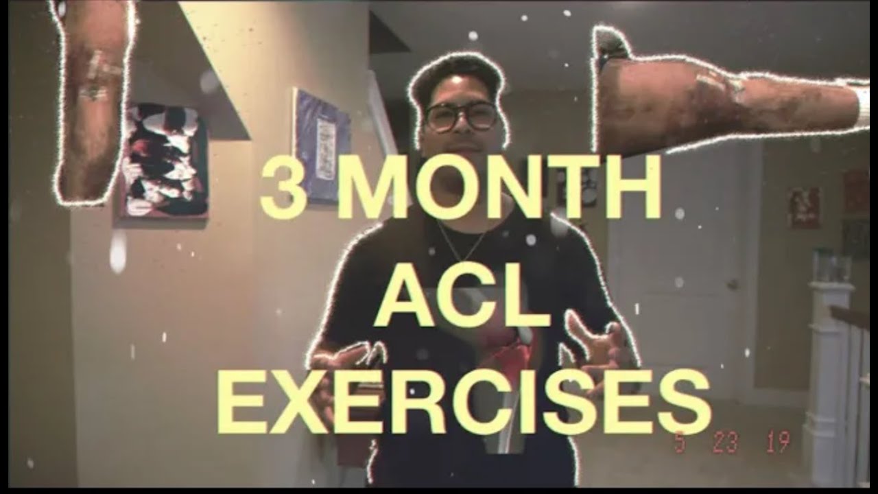 3 MONTH EXERCISE GUIDE for ACL & MENISCUS REHAB POST OP