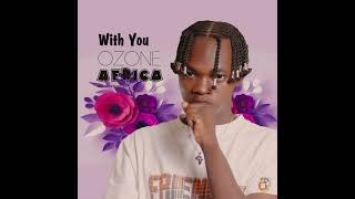 Ozone Africa - With You