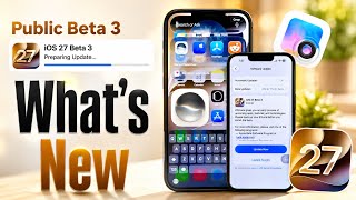 iOS 27 Public Beta 3 Released 𤯠- Amazing New Ai Siri Features & Stunning Changes in iPhone