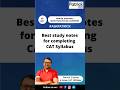 Best study notes for completing CAY syllabus. #patrick100 #cat2026 #askpatrick