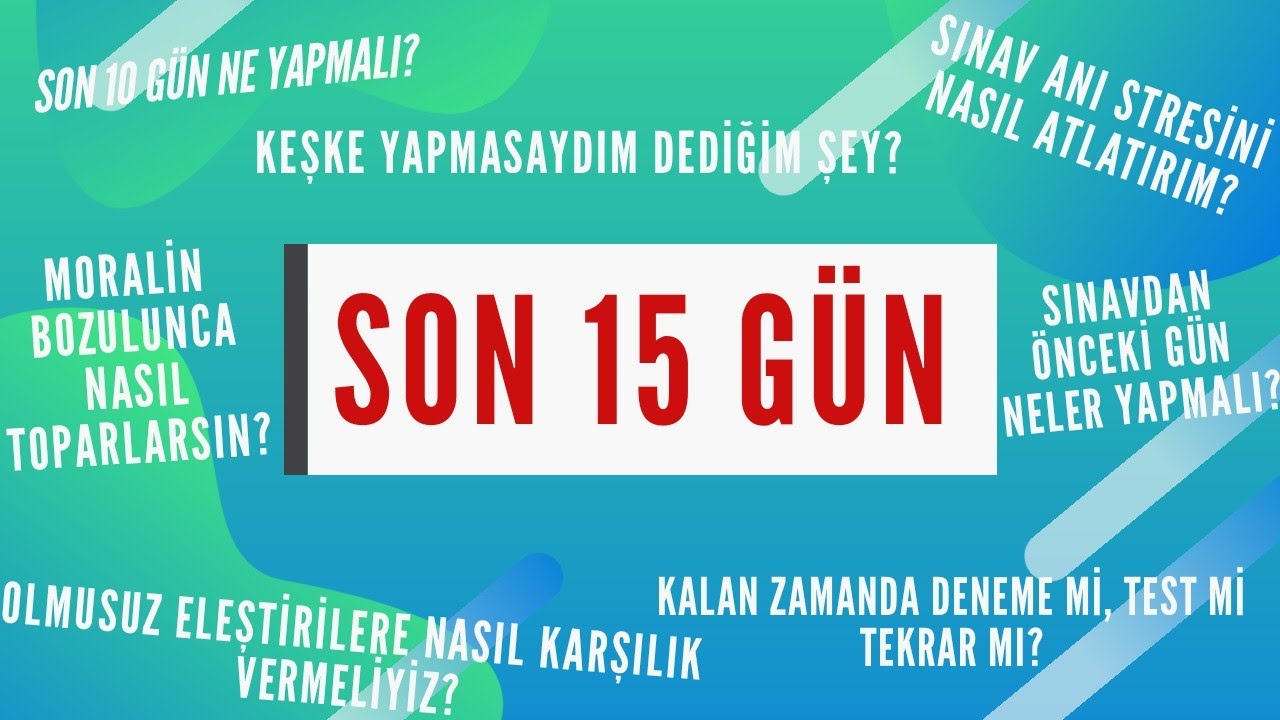 KPSS Ön lisans• Son 15 Gün • Sınav anı• Son 10 gün deneme mi tekrar mı? Soru-Cevap •Motivasyon