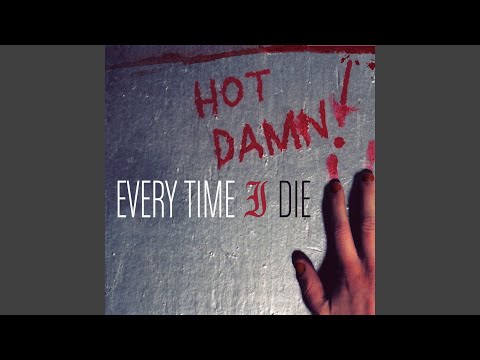Every Time I Die — Floater