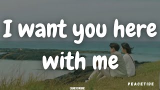 I Want You Here With Me Lyrics | Emotional Love Song [PeaceTide]