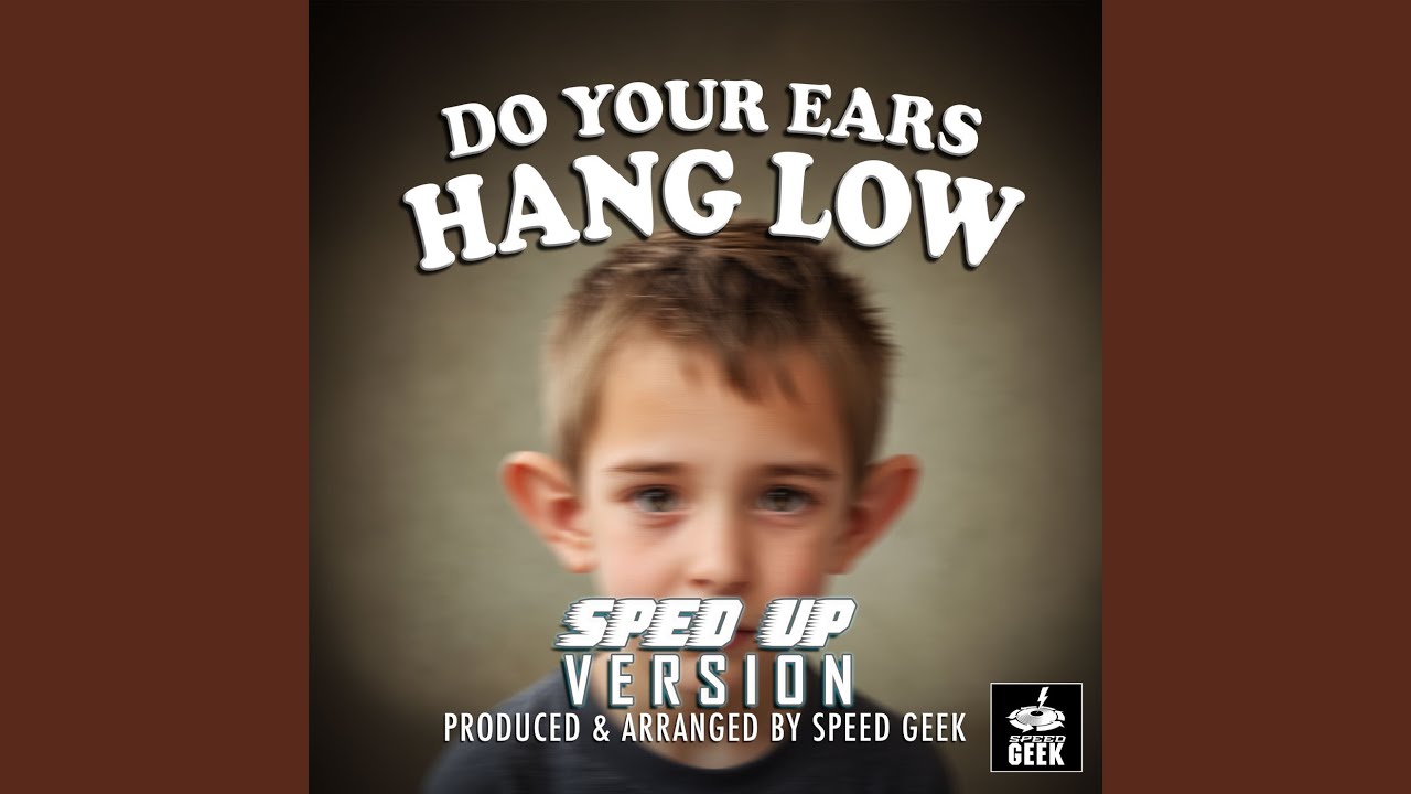 Do Your Ears Hang Low (Sped-Up Version) - YouTube