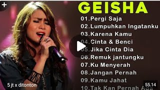 Geisha full album pergi saja lumpuhkan ingatanku karena kamu cinta dan benci jika cinta Dia