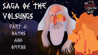That JORVIK Viking Thing Podcast - Saga of the Volsungs pt 4: Oaths and Omens