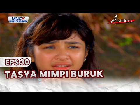 Tasya's Nightmare | AISHITERU EPS 30