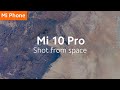 Mi 10 Pro: See Our Mother Earth from a Different Angle