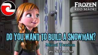 Frozen - Do You Want to Build a Snowman (Māori) {S+T}