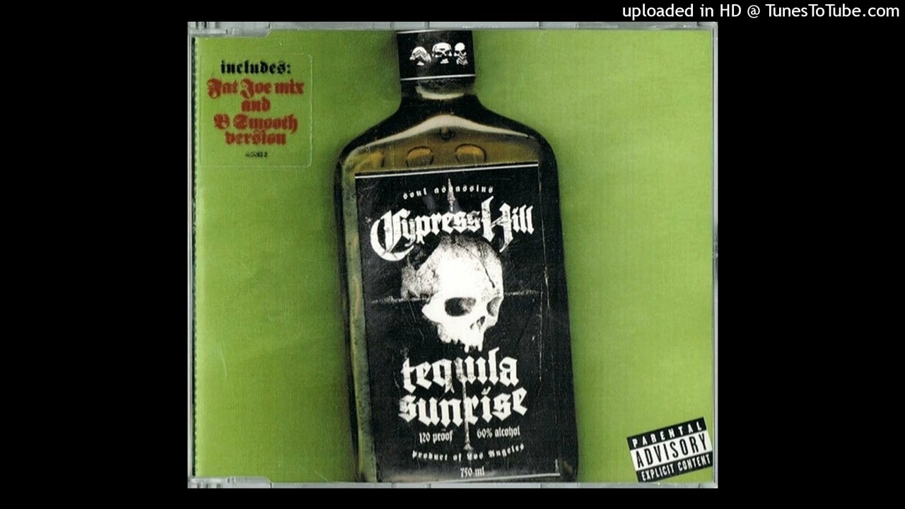 Cypress Hill- Tequila Sunrise (LP Version W/ B Smooth) - YouTube