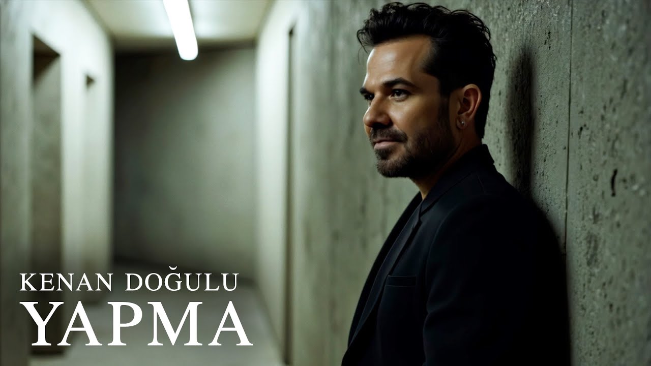 Kenan Doğulu - Yapma (Official Video)