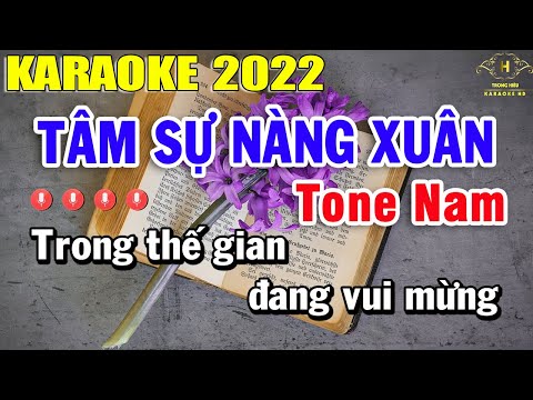 Video Tâm Sự Nàng Xuân Karaoke Tone Nam Nhạc Sống 2022 |... - youtube
