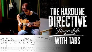 The Hardline Directive - Fingerstyle Original (With Guitar Tabs)