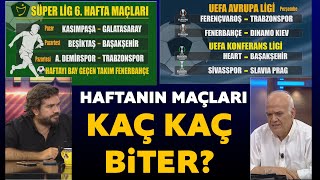 Haftanın maçları kaç kaç biter? İşte yorumcularımızın skor tahminleri